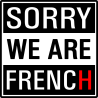 Sorry We Are French