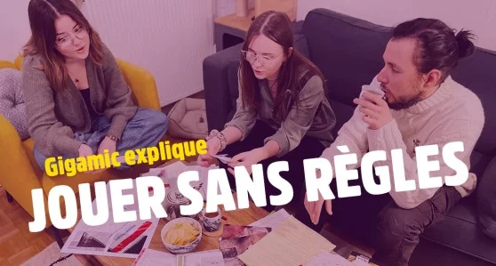 Tu cherches des jeux pour jouer sans règles ? Gigamic te dit tout !