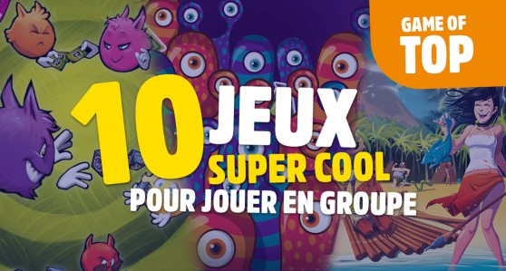 Top 10 des meilleurs jeux en groupe